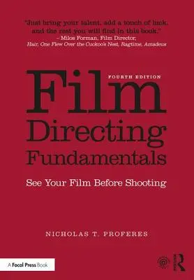 Principes fondamentaux de la réalisation de films : Voir son film avant de le tourner - Film Directing Fundamentals: See Your Film Before Shooting