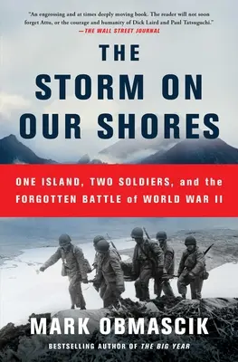 La tempête sur nos côtes : Une île, deux soldats et la bataille oubliée de la Seconde Guerre mondiale - The Storm on Our Shores: One Island, Two Soldiers, and the Forgotten Battle of World War II