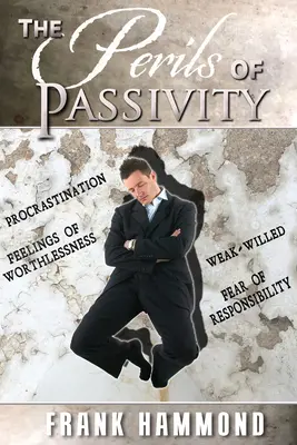 Les dangers de la passivité - The Perils of Passivity