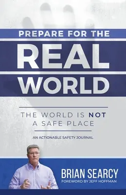Se préparer au monde réel : Le monde n'est pas un endroit sûr - Prepare for The Real World: The World Is Not a Safe Place
