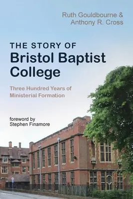 L'histoire du Bristol Baptist College - The Story of Bristol Baptist College