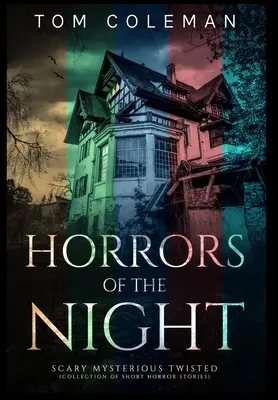 Horreurs de la nuit, édition collector : Les histoires les plus effrayantes pour vous déconcerter - Les horreurs de la nuit - Horrors of the Night Collectors' Edition: Most scariest stories to puzzle your mind - Horrors of the Night