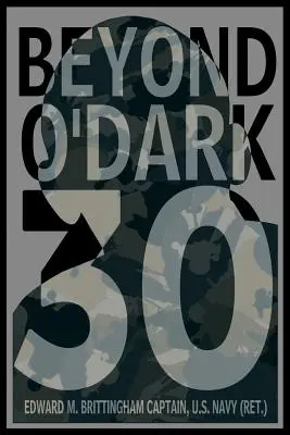 Au-delà de O'Dark 30 - Beyond O'Dark 30