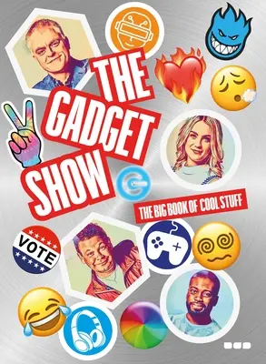 Le Gadget Show : Le grand livre des trucs sympas - The Gadget Show: Big Book of Cool Stuff