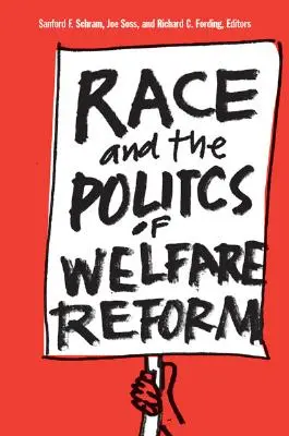 La race et la politique de la réforme de l'aide sociale - Race and the Politics of Welfare Reform
