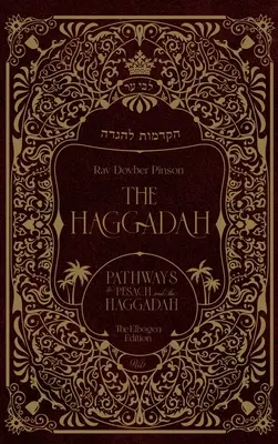 La Haggadah : Les chemins de Pessah et de la Haggadah - The Haggadah: Pathways to Pesach and the Haggadah