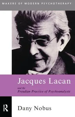 Jacques Lacan et la pratique freudienne de la psychanalyse - Jacques Lacan and the Freudian Practice of Psychoanalysis