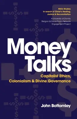 L'argent parle : Éthique capitaliste, colonialisme et gouvernance divine - Money Talks: Capitalist Ethics, Colonialism & Divine Governance