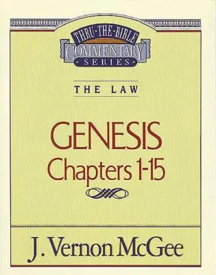 Au fil de la Bible Vol. 01 : La loi (Genèse 1-15) : 1 - Thru the Bible Vol. 01: The Law (Genesis 1-15): 1