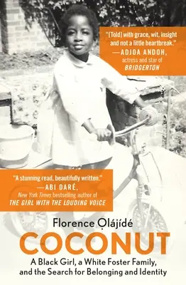 La noix de coco : Une fille noire, une famille d'accueil blanche et la recherche de l'appartenance et de l'identité - Coconut: A Black Girl, a White Foster Family, and the Search for Belonging and Identity
