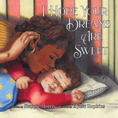 J'espère que tes rêves sont doux - I Hope Your Dreams Are Sweet