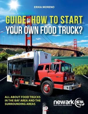 Guide pour la création d'un food truck - Guide How To Start Your Own Food Truck