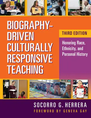 Un enseignement adapté à la culture et fondé sur la biographie : honorer la race, l'ethnicité et l'histoire personnelle - Biography-Driven Culturally Responsive Teaching: Honoring Race, Ethnicity, and Personal History