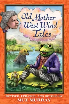 Old Mother West Wind Tales (Contes du vent de l'ouest de la vieille mère) - Old Mother West Wind Tales