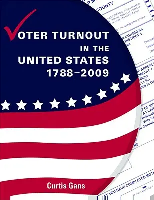 La participation électorale aux États-Unis 1788-2009 - Voter Turnout in the United States 1788-2009