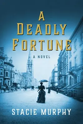 Une fortune mortelle - A Deadly Fortune