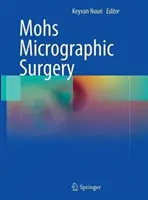 Chirurgie micrographique de Mohs - Mohs Micrographic Surgery