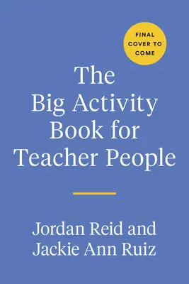 Le grand cahier d'activités pour les enseignants - The Big Activity Book for Teacher People