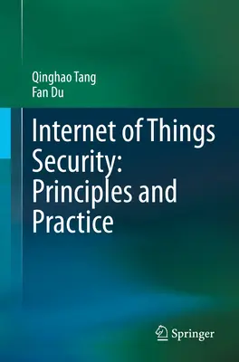 Sécurité de l'internet des objets : Principes et pratiques - Internet of Things Security: Principles and Practice