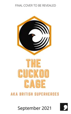 La cage du coucou : Nouvelles histoires d'origine - The Cuckoo Cage: New Origin Stories