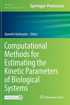 Méthodes informatiques pour l'estimation des paramètres cinétiques des systèmes biologiques - Computational Methods for Estimating the Kinetic Parameters of Biological Systems