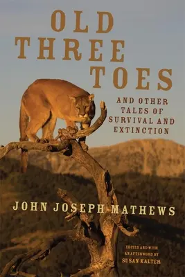 Old Three Toes et autres récits de survie et d'extinction, volume 63 - Old Three Toes and Other Tales of Survival and Extinction, Volume 63