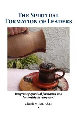 La formation spirituelle des dirigeants - The Spiritual Formation of Leaders