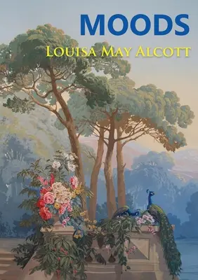 Humeurs : Le premier roman de Louisa May Alcott, publié en 1864, quatre ans avant le best-seller Little Women. - Moods: The Louisa May Alcott's first novel, published in 1864, four years before the best-selling Little Women