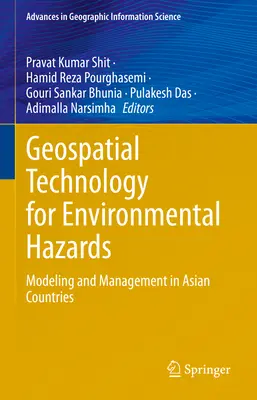 Technologie géospatiale pour les risques environnementaux : Modélisation et gestion dans les pays asiatiques - Geospatial Technology for Environmental Hazards: Modeling and Management in Asian Countries