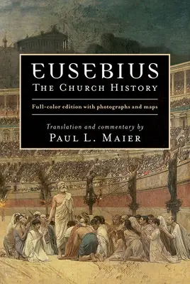 Eusèbe : L'histoire de l'Église - Eusebius: The Church History