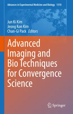 Techniques avancées d'imagerie et de biologie pour la science de la convergence - Advanced Imaging and Bio Techniques for Convergence Science