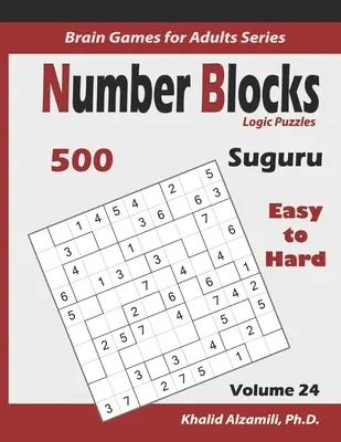 Suguru : Puzzles logiques en blocs de chiffres : 500 faciles à difficiles (10x10) : : Gardez votre cerveau jeune - Suguru: Number Blocks Logic Puzzles: 500 Easy to Hard (10x10): : Keep Your Brain Young