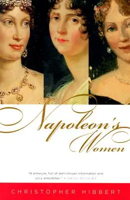 Les femmes de Napoléon - Napoleon's Women