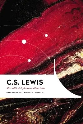 Ms All del Planeta Silencioso : Libro 1 de la Triloga Csmica - Ms All del Planeta Silencioso: Libro 1 de la Triloga Csmica