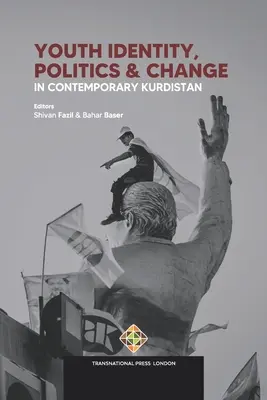 Identité des jeunes, politique et changement dans le Kurdistan contemporain - Youth Identity, Politics and Change in Contemporary Kurdistan