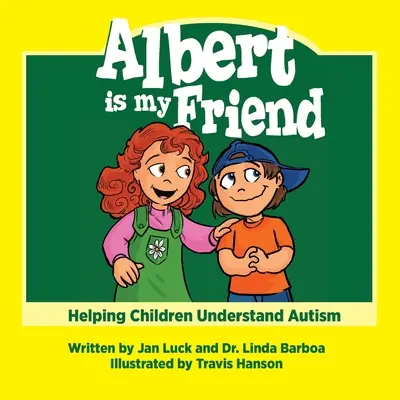 Albert est mon ami : Aider les enfants à comprendre l'autisme - Albert Is My Friend: Helping Children Understand Autism