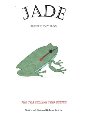 Jade la grenouille sympathique - Jade the Friendly Frog