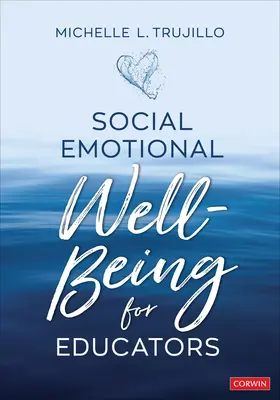 Bien-être socio-émotionnel pour les éducateurs - Social Emotional Well-Being for Educators