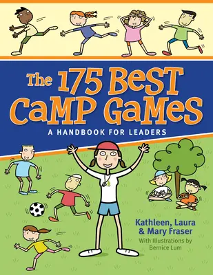 Les 175 meilleurs jeux de camp : Un manuel pour les responsables - The 175 Best Camp Games: A Handbook for Leaders