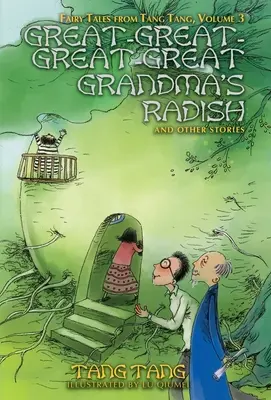 Le radis de l'arrière-arrière-arrière-arrière-arrière-arrière-arrière-arrière-arrière-arrière-arrière-grand-mère et autres histoires - Great-Great-Great-Great Grandma's Radish and Other Stories