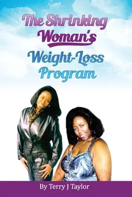 Le programme d'amaigrissement de la femme qui rétrécit - The Shrinking Woman's Weight-Loss Program