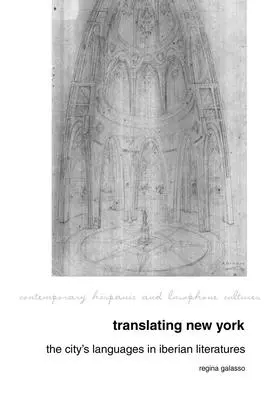 Traduire New York : Les langues de la ville dans les littératures ibériques - Translating New York: The City's Languages in Iberian Literatures