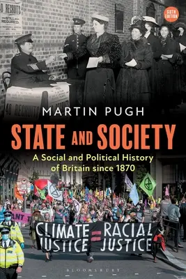 État et société : Une histoire sociale et politique de la Grande-Bretagne depuis 1870 - State and Society: A Social and Political History of Britain Since 1870