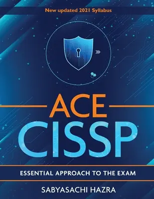 ACE - CISSP - Approche essentielle de l'examen - ACE - CISSP - Essential Approach To The Exam