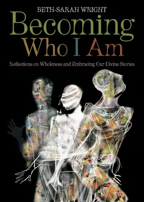 Devenir qui je suis : Réflexions sur la plénitude et l'accueil de nos histoires divines - Becoming Who I Am: Reflections on Wholeness and Embracing Our Divine Stories