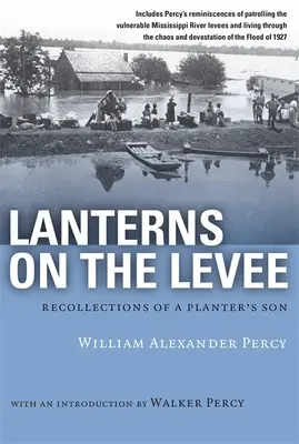 Lanternes sur la digue : Souvenirs d'un fils de planteur - Lanterns on the Levee: Recollections of a Planter's Son