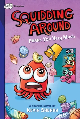 La classe des poissons : un livre de Chapitres Graphix (Squidding Around #2) Un livre de Graphix Chapters (Squidding Around #3) - Prank You Very Much: A Graphix Chapters Book (Squidding Around #3)