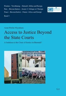 L'ACCÈS À LA JUSTICE AU-DELÀ DES TRIBUNAUX D'ÉTAT - ACCESS TO JUSTICE BEYOND THE STATE COURT