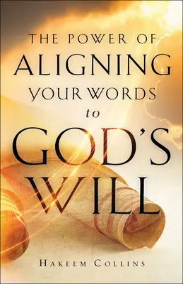 La puissance de l'alignement de vos paroles sur la volonté de Dieu - The Power of Aligning Your Words to God's Will