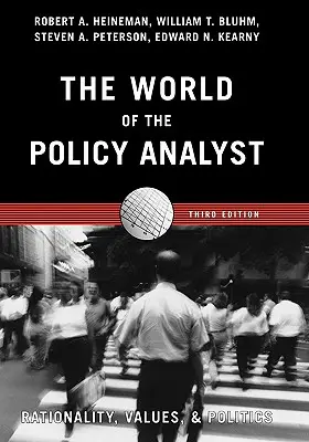 Le monde de l'analyste politique : Rationalité, valeurs et politique - The World of the Policy Analyst: Rationality, Values, and Politics